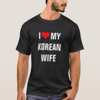"Ich Liebe meine koreanische Ehefrau"