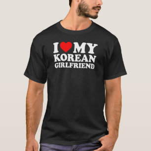 Ich Liebe meine koreanische Freundin T-Shirt