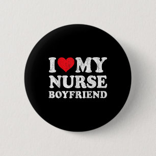 Ich Liebe meine Krankenschwester Boyfriend Funny G Button