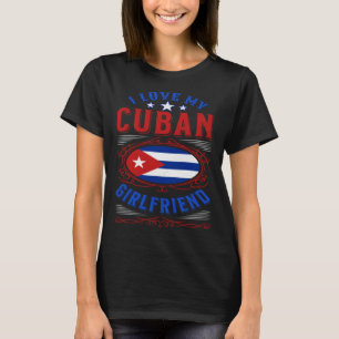 Ich Liebe meine kubanische Freundin T-Shirt