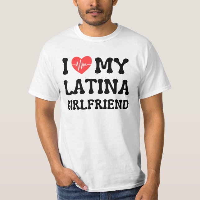 Ich Liebe meine Latina Freundin bf T-Shirt (Vorderseite)