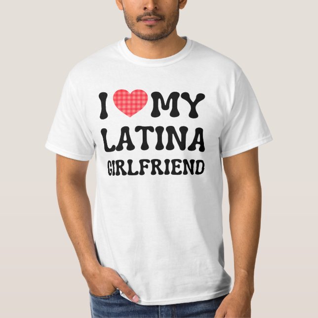 Ich Liebe meine Latina Freundin bf T-Shirt (Vorderseite)