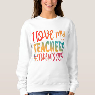 ICH LIEBE MEINE LEHRER. SWEATSHIRT