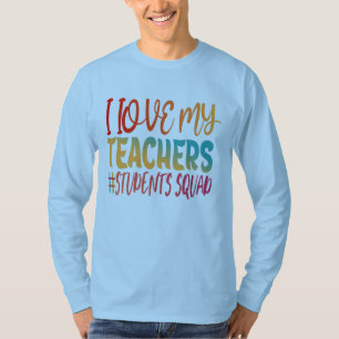 ICH LIEBE MEINE LEHRER. T-Shirt