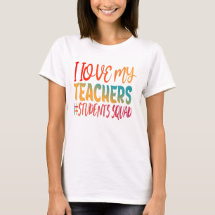 ICH LIEBE MEINE LEHRER. T-Shirt