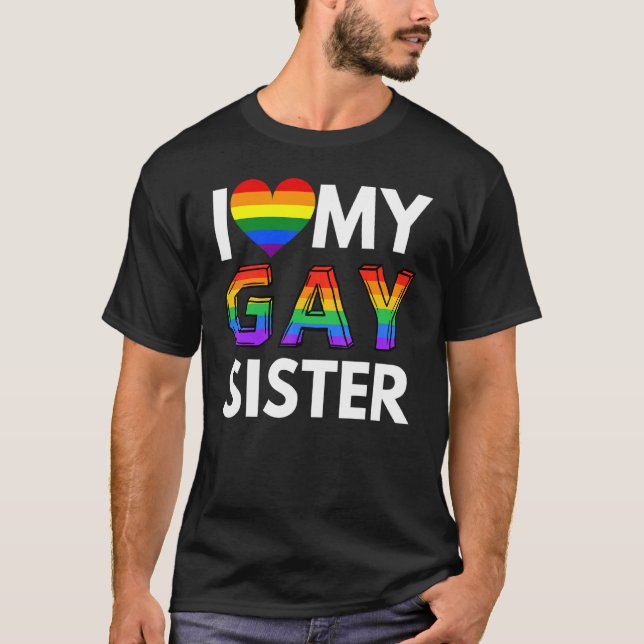 Ich Liebe meine lesbische Schwester Lgbt Gay Rainb T-Shirt (Vorderseite)