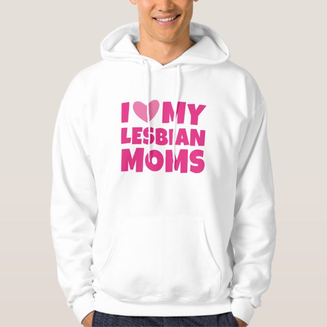 Ich Liebe meine lesbischen Mamas Hoodie (Vorderseite)