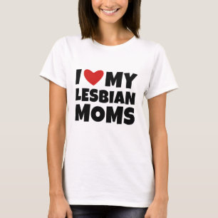 Ich Liebe meine lesbischen Mamas T-Shirt
