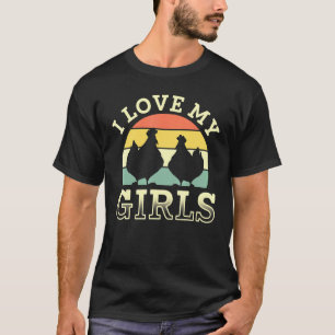 Ich liebe meine Mädchen Retro-Bauernhof-Vogel-Tier T-Shirt