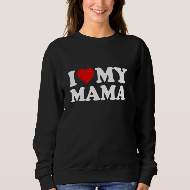 Ich Liebe meine Mama Mama Pullover (Vorderseite)