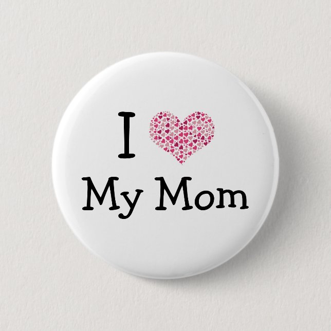 Ich Liebe meine Mama Pinback Button (Vorderseite)