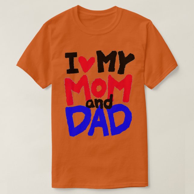 Ich Liebe meine Mama und Vater Geschenkidee T-Shirt (Design vorne)