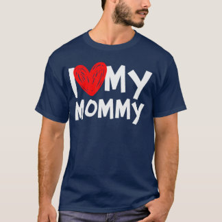 Ich liebe meine Mami Ich Herz meine Mommyshirt Fre T-Shirt
