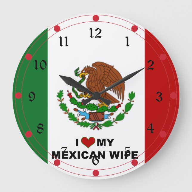Ich Liebe meine mexikanische Ehefrau - Flagge Mexi Große Wanduhr (Vorderseite)