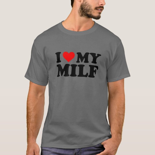 Ich Liebe meine Milf Funny Red Heart Milf Ich höre T-Shirt (Vorderseite)
