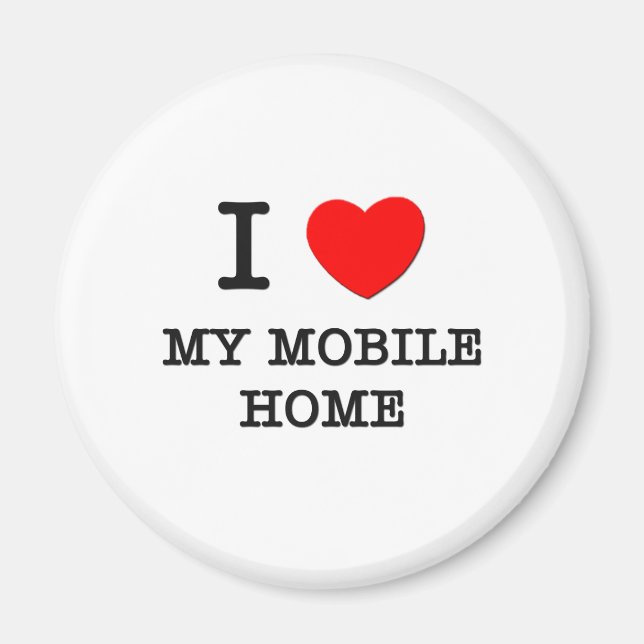 Ich Liebe meine mobile Zuhause Magnet (Vorne)
