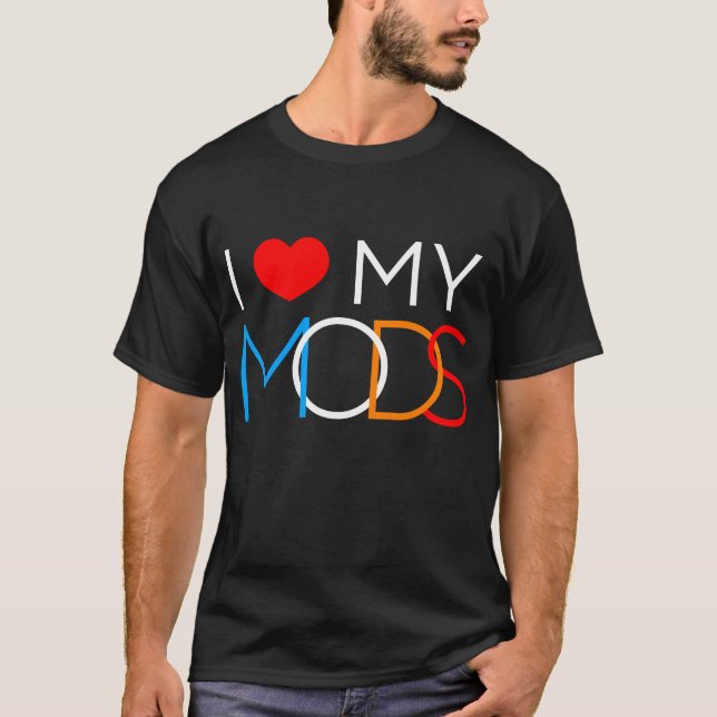 Ich Liebe meine Mod - ich höre meine Mod T-Shirt (Vorderseite)