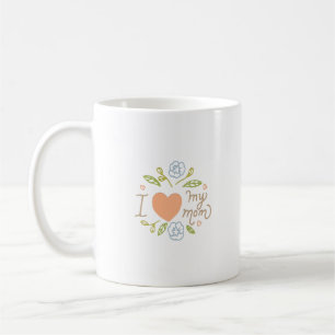 ICH LIEBE MEINE MUTTER KAFFEETASSE