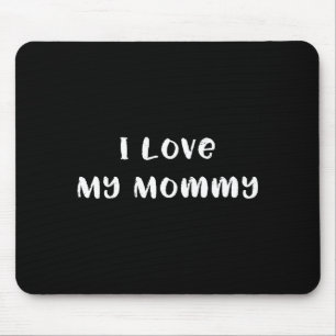 Ich liebe meine Mutti süße Mama oder Mutter Mutter Mousepad