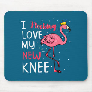 Ich liebe meine neue Knieersatzoperation sehr Mousepad