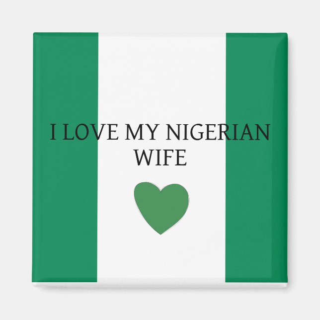 Ich Liebe meine nigerianische Ehefrau Magnet (Vorne)