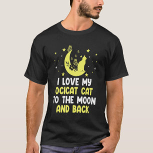 Ich liebe meine Ocicat-Katze bis zum Mond Katze    T-Shirt