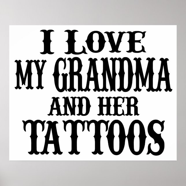 Ich Liebe meine Oma und ihre Tattoos Poster (Vorne)