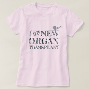 Ich Liebe meine Organtransplantation rosa T-Shirt