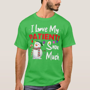 Ich Liebe meine Patienten Schnee viel lustige Ärzt T-Shirt