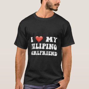 Ich Liebe meine philippinische Freundin, ich höre  T-Shirt