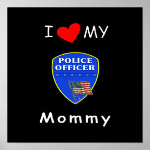 Ich Liebe meine Polizei Mommy Poster