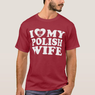 Ich Liebe meine polnische Ehefrau T-Shirt