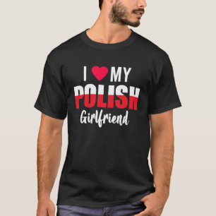 Ich liebe meine polnische Freundin Valentinstag T-Shirt