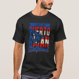 Ich Liebe meine puerto-ricanische Freundin Girl au T-Shirt