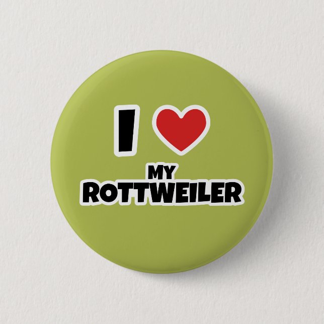Ich Liebe meine Rottweiler Button (Vorderseite)