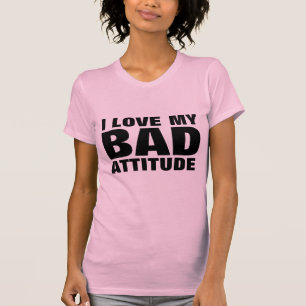 Ich LIEBE MEINE SCHLECHTE ATTITUE Funny Ladys T -  T-Shirt