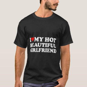 Ich Liebe meine schöne Freundin, die ich höre mein T-Shirt