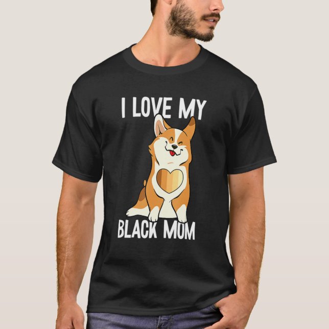 Ich Liebe meine Schwarze Mama Schwarze Geschichte  T-Shirt (Vorderseite)