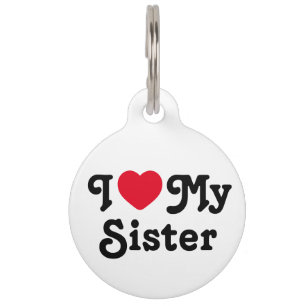 Ich Liebe meine Schwester Haustiermarke