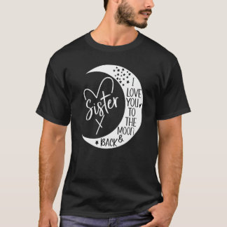 Ich Liebe meine Schwester, ich Liebe meine Schwest T-Shirt