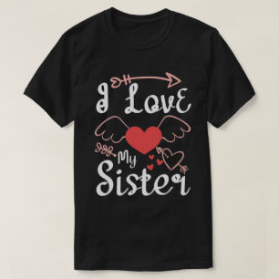 Ich Liebe meine Schwester. Slogan über Liebe-01 T-Shirt