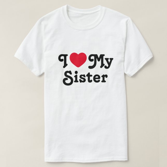 Ich Liebe meine Schwester T-Shirt (Design vorne)