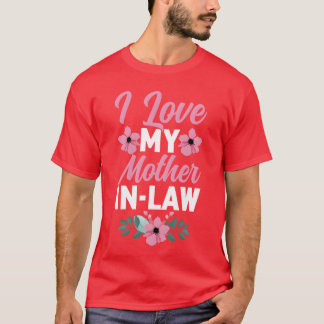 Ich liebe meine Schwiegermutter Lustige Tochter un T-Shirt