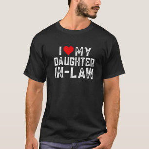 Ich liebe meine Schwiegertochter passendes Herz To T-Shirt