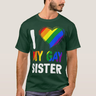 Ich Liebe meine schwule Schwester LGBT Lesbian Rai T-Shirt