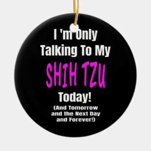 Ich Liebe meine SHIH TZU Dog Quote Owner Geschenk  Keramik Ornament