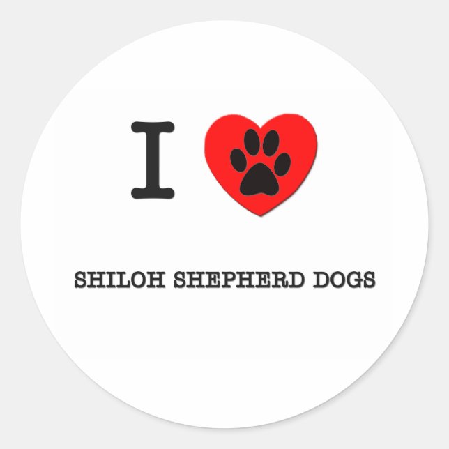 ICH LIEBE MEINE SHILOH SHEPHERHERDOGS RUNDER AUFKLEBER (Vorderseite)