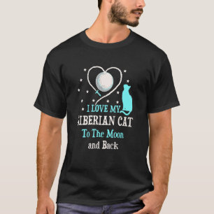 Ich liebe meine sibirische Katze bis zum Mond Katz T-Shirt