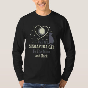 Ich liebe meine Singapura-Katze bis zum Mond Katze T-Shirt