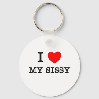 Ich Liebe meine Sissy Schlüsselanhänger